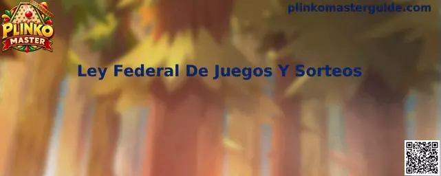 Ilustración informativa sobre la Ley Federal De Juegos Y Sorteos y los juegos tipo Plinko