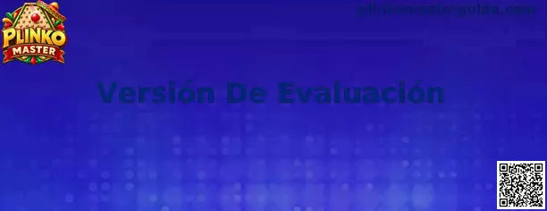 Guía de Versión De Evaluación de Plinko Master para revisar funciones y seguridad