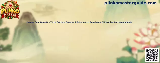 Guía de Plinko Master sobre permisos para juegos con apuestas y sorteos en México