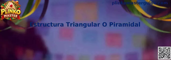 Representación de una estructura triangular o piramidal en un tablero de Plinko Master