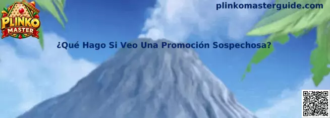 ¿Qué Hago Si Veo Una Promoción Sospechosa en Plinko Master?