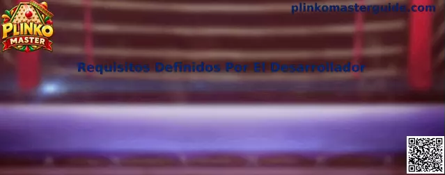 Requisitos técnicos definidos por el desarrollador para Plinko Master