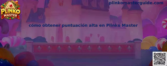 Imagen introductoria de la guía sobre cómo mejorar la puntuación en Plinko Master