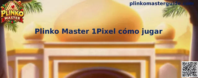 Guía visual de Plinko Master 1Pixel cómo jugar