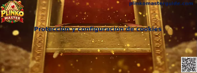 Protección y configuración de Cookies de Plinko Master