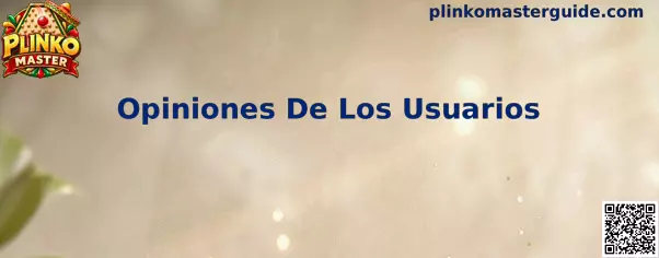 Guía para analizar opiniones de usuarios sobre Plinko Master